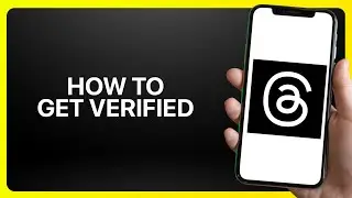 How To Get Verified on Threads Tutorial