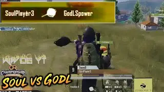Soul Player3 vs GODL Spower🔥 SOUL VS GODLIKE