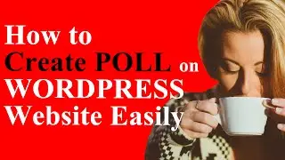 How to Create a Poll on your WordPress Website