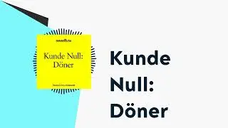 Kunde Null: Döner | brand eins-Podcast