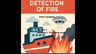 FPFF- Module 3 Chapter 1- Fire Detectors STCW Basic Safety Training