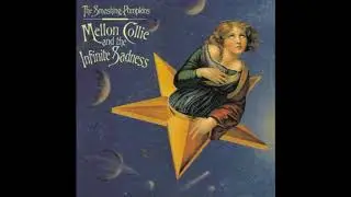 Mellon Collie and the Infinite Sadness - Smashing pupmkins [Full 1995]]
