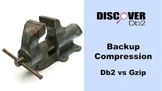 (Ep. 12) - Backup Compression: Db2 vs. GZIP