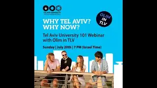 Tel Aviv University 101 Webinar with Olim in TLV
