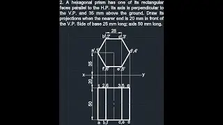 Projection of Solid - Hexagonal prism with face parallel to HP, axis is 35 above & 20 in front of VP