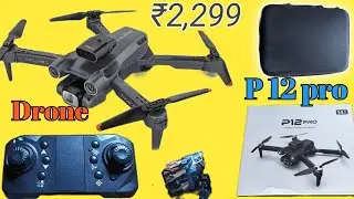 P12 Pro Drone with Dual Camera Intelligent obstacle avoidance sensor Unboxing & Full information