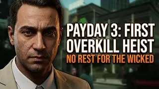 PAYDAY 3 &ndash; No Rest for the Wicked | OVERKILL Gameplay (First Video!)