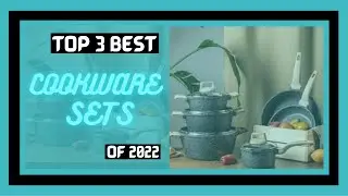 Best Cookware Sets of 2022! [YOU CAN BUY TODAY]