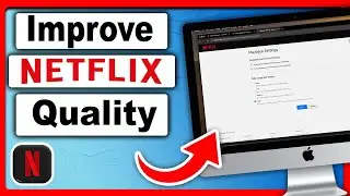 How to Change Video Quality on Netflix on Mac & PC - Full Guide 2024