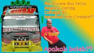 PERDANA!! ME-RIVIEW BUS JARJAY CAHAYA  VERSI LAGU DANGDUT CIREBONAN!!