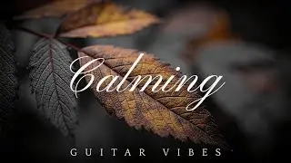 Relaxing Guitar Music for Deep Sleep & Stress Relief | Calming Acoustic Vibes Now