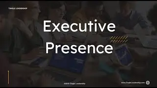 Executive Presence Workshop