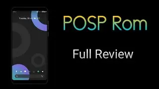 POSP Rom - Best android 10 Rom
