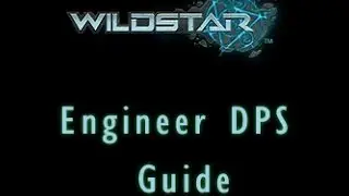 Wildstar Engineer DPS Guide