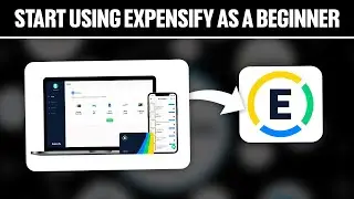 How To Start Using Expensify For Beginners 2025! (Full Tutorial)