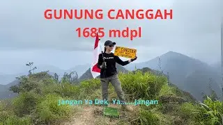 GUNUNG CANGGAH :[ INI YANG DINAMAKAN NANJAK TANPA AMPUN ]: [COUPLE HIKER #6]