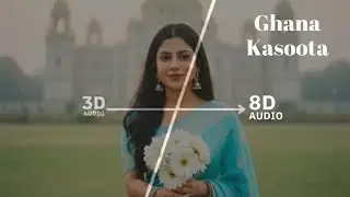 Ghana Kasoota - Raftaar x Rashmeet Kaur | 8D Audio (Use Headphones 🎧)