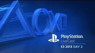 PlayStation E3 2013 Live Coverage - Day 2 (Part 1)