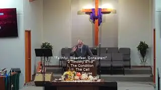 Sunday, October 12, 2025 Faithful, Steadfast, Consistent 2 Timothy 4:1-9