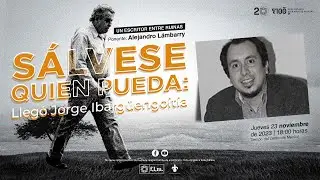 Sálvese quien pueda: Llegó Jorge Ibargüengoitia. Sesión 3: Un escritor entre ruinas, por A. Lámbarry