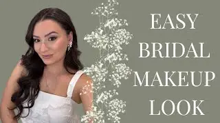 Easy BRIDAL MAKEUP LOOK - Spring/Summer Bride Hacks