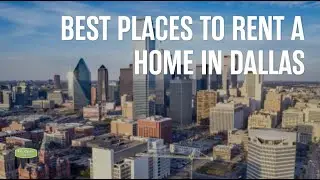 Your Dallas Rental Guide: Top Neighborhoods for 2025