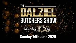 The Dalziel Butchers Show 2026