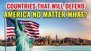 Top 10 Countries That Will Defend America No Matter What!