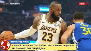 40 Iconic Moments That Define LeBron James' Legacy as He Turns 40 | GOAT Highlights । USA TODAY NEWS