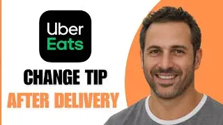 How To Change Tip On Uber Eats After Delivery (Step By Step)