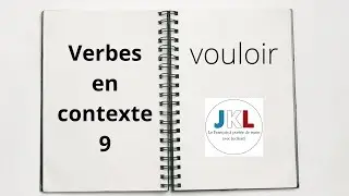 JKL - Verbes en contexte n°9 - pouvoir