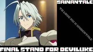 to love ru x undertale; FINAL STAND FOR DEVILUKE (a zastin battle against a true hero)