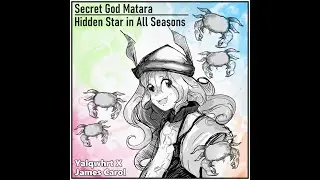 Secret God Matara ~ Hidden Star in All Seasons [Yalqwhrt, James Carol]