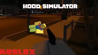 Realistic Hood Simulator in Roblox