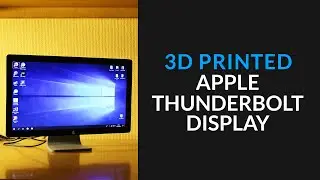 3D Printed Apple Thunderbolt Display Build