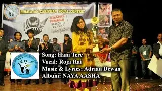 Ham Tere - Roja Rai | Adrian Dewan || Hindi Christian Song 2016