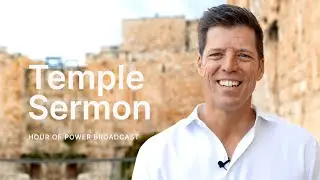 Temple Sermon - Hour of Power with Bobby Schuller