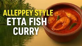 Alleppey Special Etta Fish Curry |Authentic Kerala Catfish Recipe -- M & M with CJ #alleppy