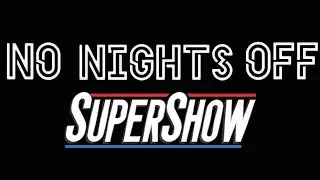 🔴No Nights Off SUPERSHOW w/SUMMERSLAM & WWE RAW FALLOUT & MORE