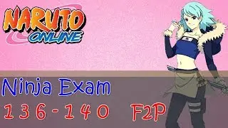 Naruto Online 4.0: Ninja Exam 136 - 140 | Water Main F2P (No Cash)