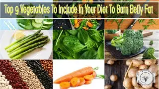Top 9 Vegetables To Include In Your Diet To Burn Belly Fat| Panlasang Probinsyana