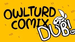 I Heard You Liked Comic Dubs | Shenanigansen/Owlturd Comic Dub