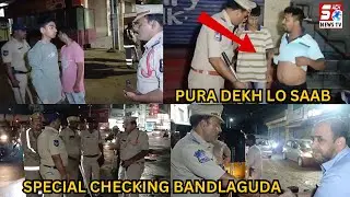 School Students Bhi Ab Raton Me Awara Phirte Nazar Arahe Hai - Bandlaguda Police Special Checking |