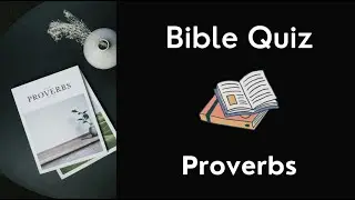 The Book of Proverbs | English Bible Quiz | #biblequiz #thebookofproverbs