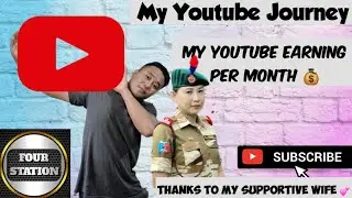 MY Youtube Journey | My Youtube Earning | Four station 
