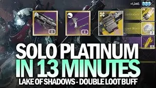 Solo Platinum Lake of Shadows in 13 Minutes (Double Loot Buff Week / Solo Farm) [Destiny 2]