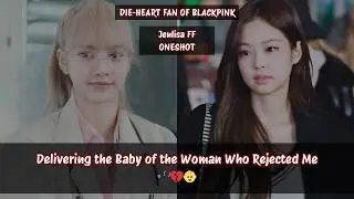 Jenlisa ff | Delivering the Baby of the Woman Who Rejected Me 🩺💔👶#jenlisa #jenlisaff #jenlisaoneshot