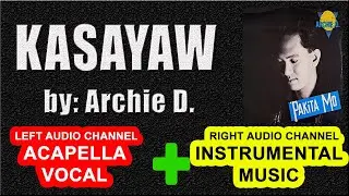 Kasayaw by:  Archie D. | Dual Harmony Tracks