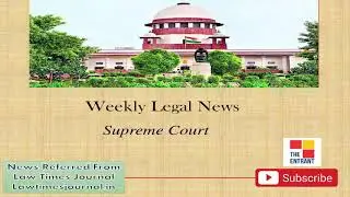 Weekly Legal Updates : Supreme Court of India