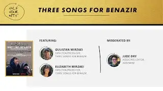 Half Hour With: Three Songs for Benazir (Gulistan Mirzaei & Elizabeth Mirzaei)